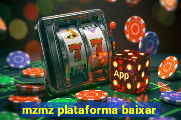 mzmz plataforma baixar